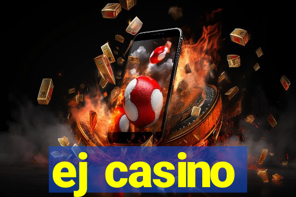 ej casino